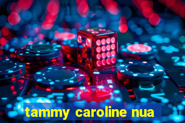 tammy caroline nua